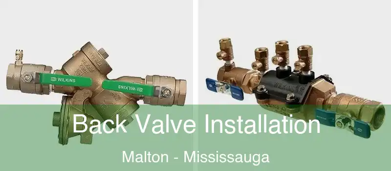  Back Valve Installation Malton - Mississauga